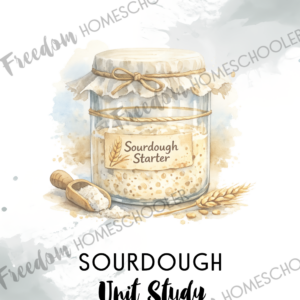 Sourdough Unit Study